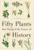 Fifty Plants That Changed the Course of History