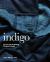 Indigo : Egyptian Mummies to Blue Jeans