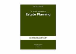 The Tools and Techniques of Estate Planning, 20th Edition