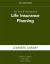 The Tools and Techniques of Life Insurance Planning, 9th Edition