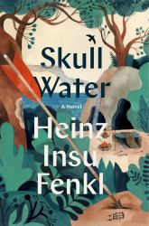 Skull Water : A Novel