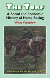 The Turf : A Social and Economic History of Horse Racing