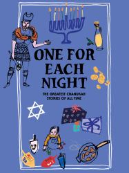 One for Each Night : The Greatest Chanukah Stories of All Time