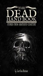 The Dead Hand Book : Stories from Gravesend Cemetery