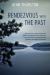 Rendezvous with the Past : A Boy Scout Canoe Trip to the Boundary Waters Canoe Area Solves the Mystery of a Young Boy's Ancestry Connecting Him with Generations and Cultures from His Past