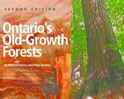 Ontario's Old Growth Forests, 2nd Edition