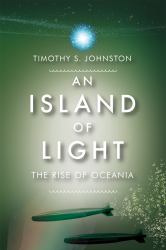 Island of Light : The Rise of Oceania