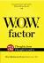 W. O. W. Factor : How Defining Words Can Define Your Life