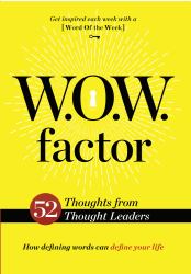 W. O. W. Factor : How Defining Words Can Define Your Life