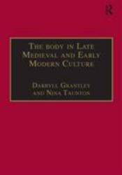 The Body in Late Medieval and Early Modern Culture