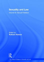 Sexuality and Law Vol. 3 : Volume III: Sexual Freedom