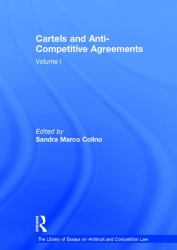 Cartels and Anti-Competitive Agreements : Volume I