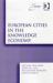 European Cities in the Knowledge Economy : The Cases of Amsterdam, Dortmund, Eindhoven, Helsinki, Manchester, Munich, Munster, Rotterdam and Zaragoza