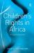 Children's Rights in Africa : A Legal Perspective