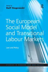 The European Social Model and Transitional Labour Markets : Law and Policy