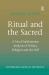 Ritual and the Sacred : A Neo-Durkheimian Analysis of Politics, Religion and the Self