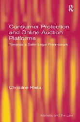 Consumer Protection and Online Auction Platforms : Towards a Safer Legal Framework