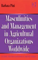 Masculinities and Management in Agricultural Organizations Worldwide