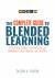 Complete Guide to Blended Learning : Activating Agency, Differentiation, Community, and Inquiry for Students (Essential Guide to Strategies and Tools to Enhance Student Learning in Blended Environments)