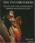 The Two Brothers : Death and the Afterlife in Middle Kingdom Egypt