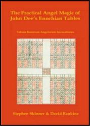 Practical Angel Magic of Dr John Dee's Enochian Tables