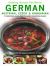 German, Austrian, Czech and Hungarian : 70 Traditional Dishes from the Heart of European Cuisine