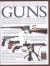 The Illustrated World Encyclopedia of Guns : Pistols, Rifles, Revolvers, Machine and Submachine Guns Through History in 1200 Colour Photographs