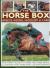 The Horse Box : Breeds, Riding, Saddlery and Care: Four Expert Guides to Horses and Horse Riding Illustrated with More Than 1530 Photographs