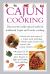 Cajun Cooking : Discover the Richly-Spiced World of Traditional Cajun and Creole Cooking