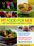 Fit Food for Kids : A Diet Plan for Health and Weight Control