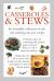 Casseroles and Stews : An Irresistible Collection of Rich and Satisfying One-Pot Recipes