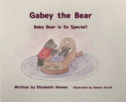 Gabey the Bear : Baby Bear Is So Special