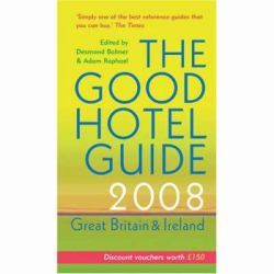 The Good Hotel Guide 2008