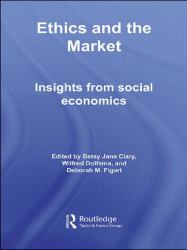 Ethics and the Market : Insights from Social Economics