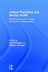 Critical Psychiatry and Mental Health : Exploring the Work of Suman Fernando in Clinical Practice