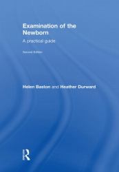 Examination of the Newborn : A Practical Guide