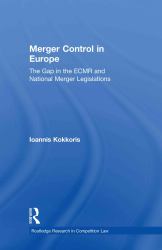 Merger Control in Europe : The Gap in the ECMR and National Merger Legislations