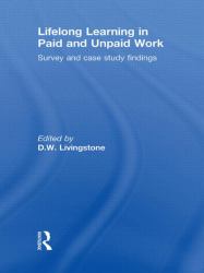 Lifelong Learning in Paid and Unpaid Work : Survey and Case Study Findings