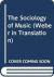 The Sociology of Music Max Weber