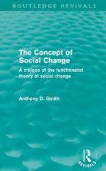 The Concept of Social Change (Routledge Revivals) : A Critique of the Functionalist Theory of Social Change