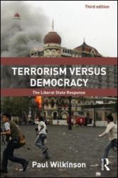 Terrorism Versus Democracy : The Liberal State Response