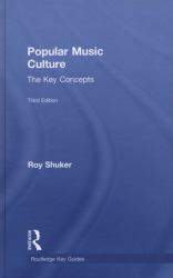 Popular Music Culture : The Key Concepts