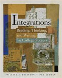 Integrations : Reading, Thinking, and Writing for College Success