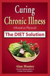 Curing Chronic Illness the Diet Solution