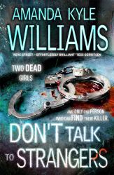 Don't Talk to Strangers (Keye Street 3) : An Explosive Thriller You Won't Be Able to Put Down