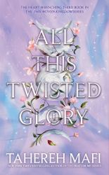 All This Twisted Glory : This Woven Kingdom #3