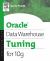 Oracle Data Warehouse Tuning For 10g