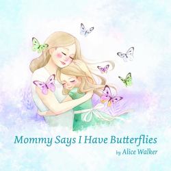 Mommy Says I Have Butterflies