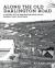 Along the Old Darlington Road : A History of the Darlington Road Valley, Mineral Point, Wisconsin