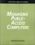 Managing Public Access Computers : A How-to-Do-It Manual for Librarians